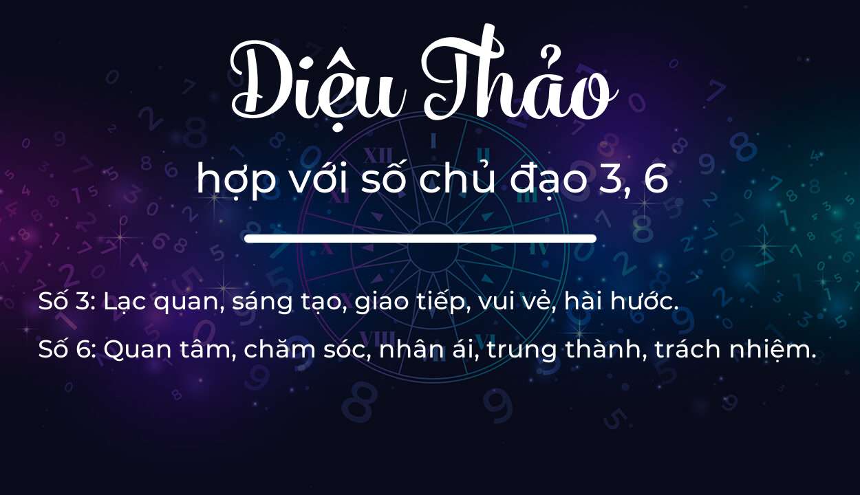 Tên Diệu Thảo hợp với người có số chủ đạo 3, 6