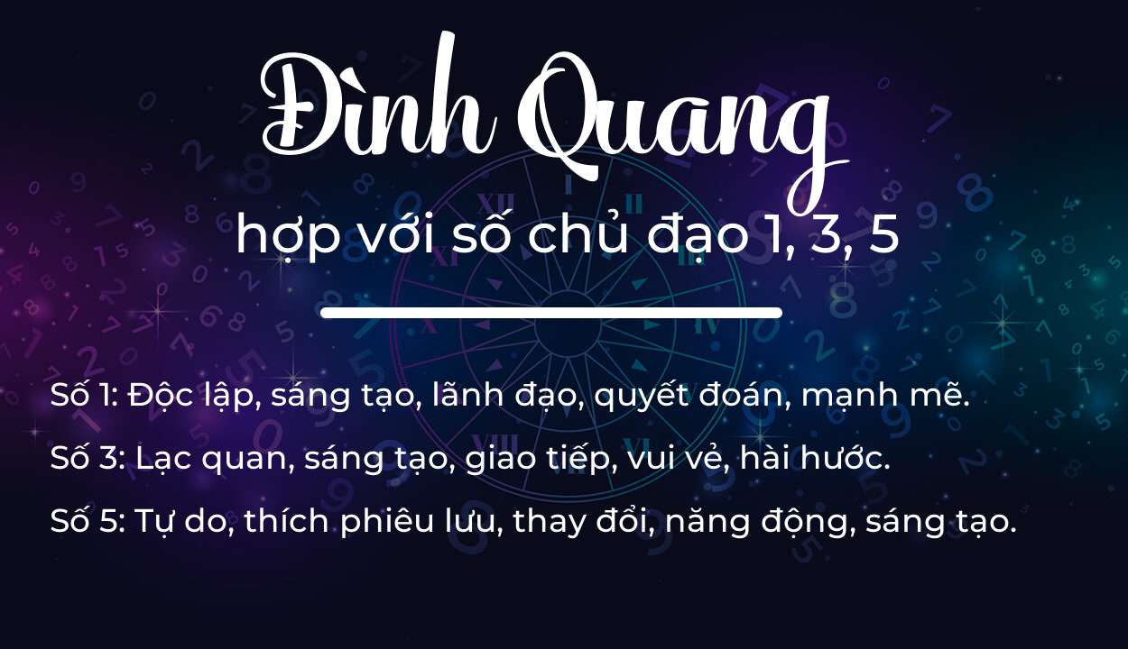 Tên Đình Quang hợp với người có số chủ đạo 1, 3, 5