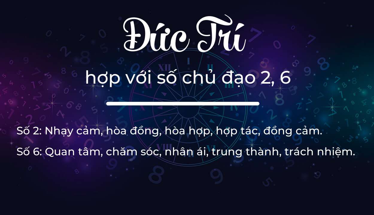 Tên Đức Trí hợp với người có số chủ đạo 2, 6