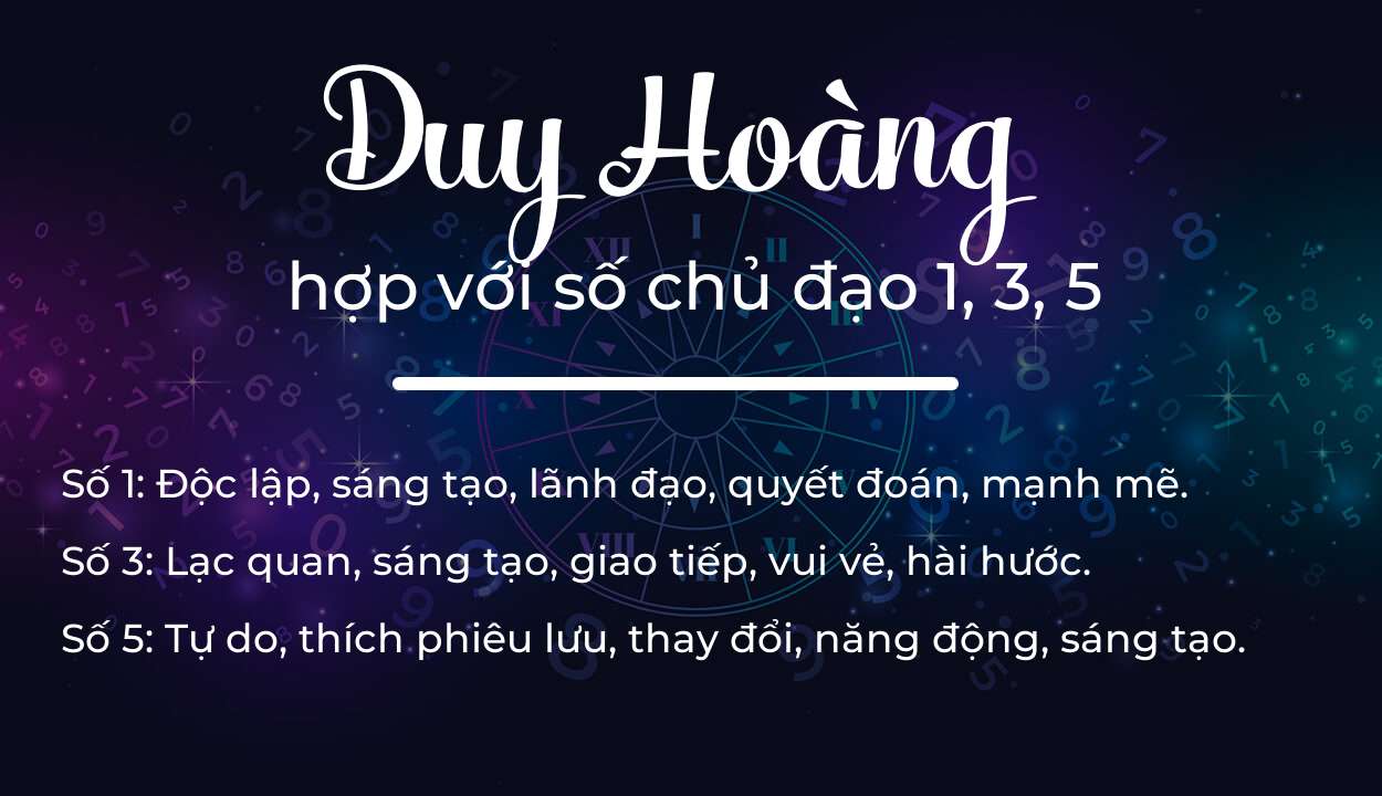 Tên Duy Hoàng hợp với người có số chủ đạo 1, 3, 5