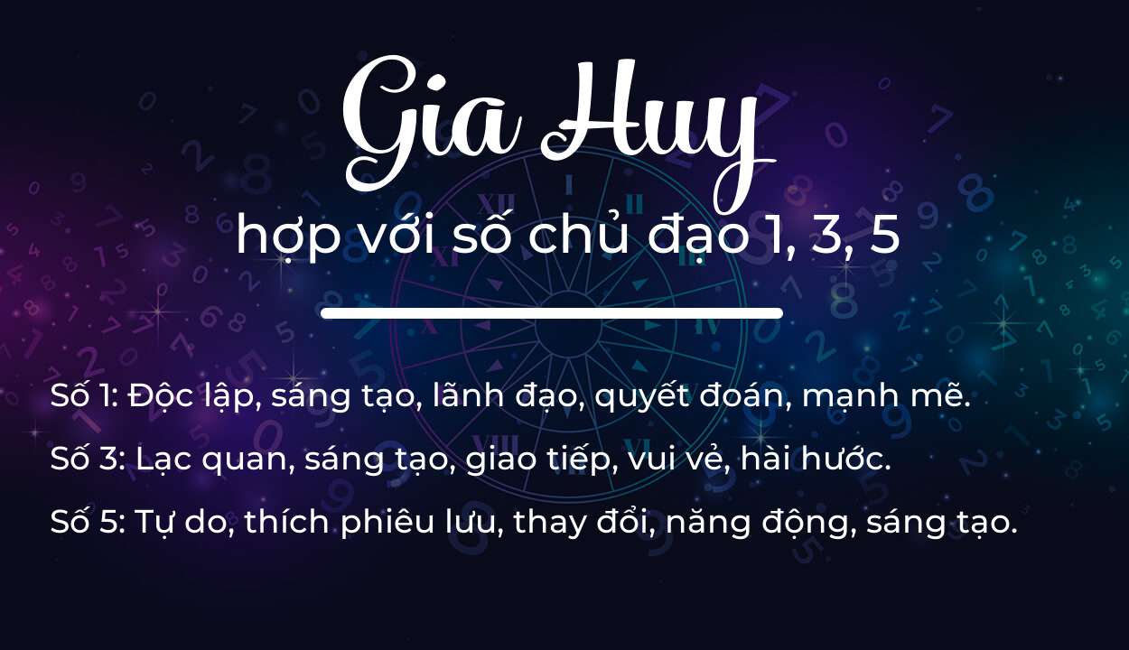 Tên Gia Huy hợp với người có số chủ đạo 1, 3, 5