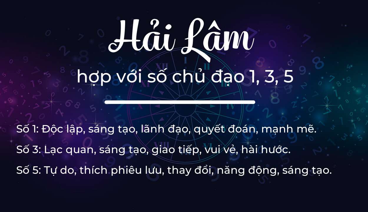 Tên Hải Lâm hợp với người có số chủ đạo 1, 3, 5