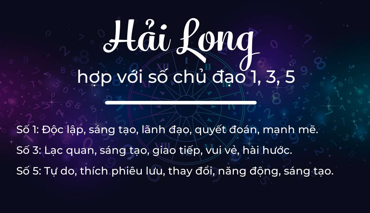 Tên Hải Long hợp với người có số chủ đạo 1, 3, 5