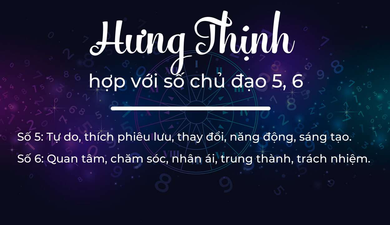 Tên Hưng Thịnh hợp với người có số chủ đạo 5, 6