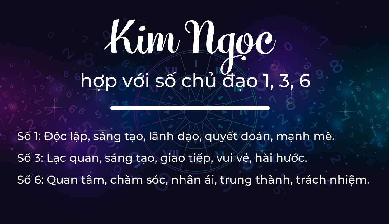 Tên Kim Ngọc hợp với người có số chủ đạo 1, 3, 6