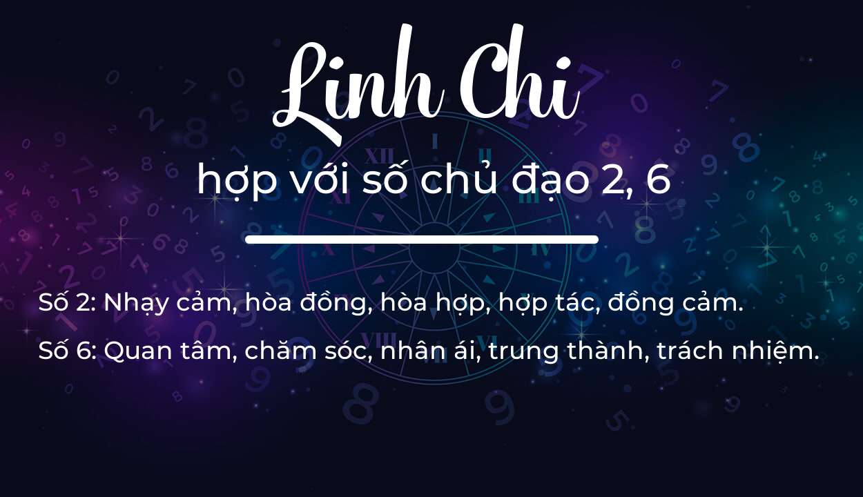 Tên Linh Chi hợp với người có số chủ đạo 2, 6
