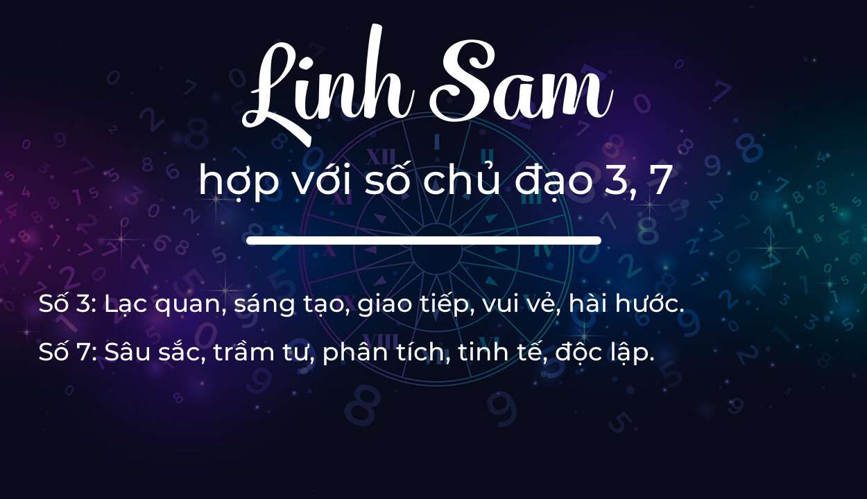 Tên Linh Sam hợp với người có số chủ đạo 3, 7
