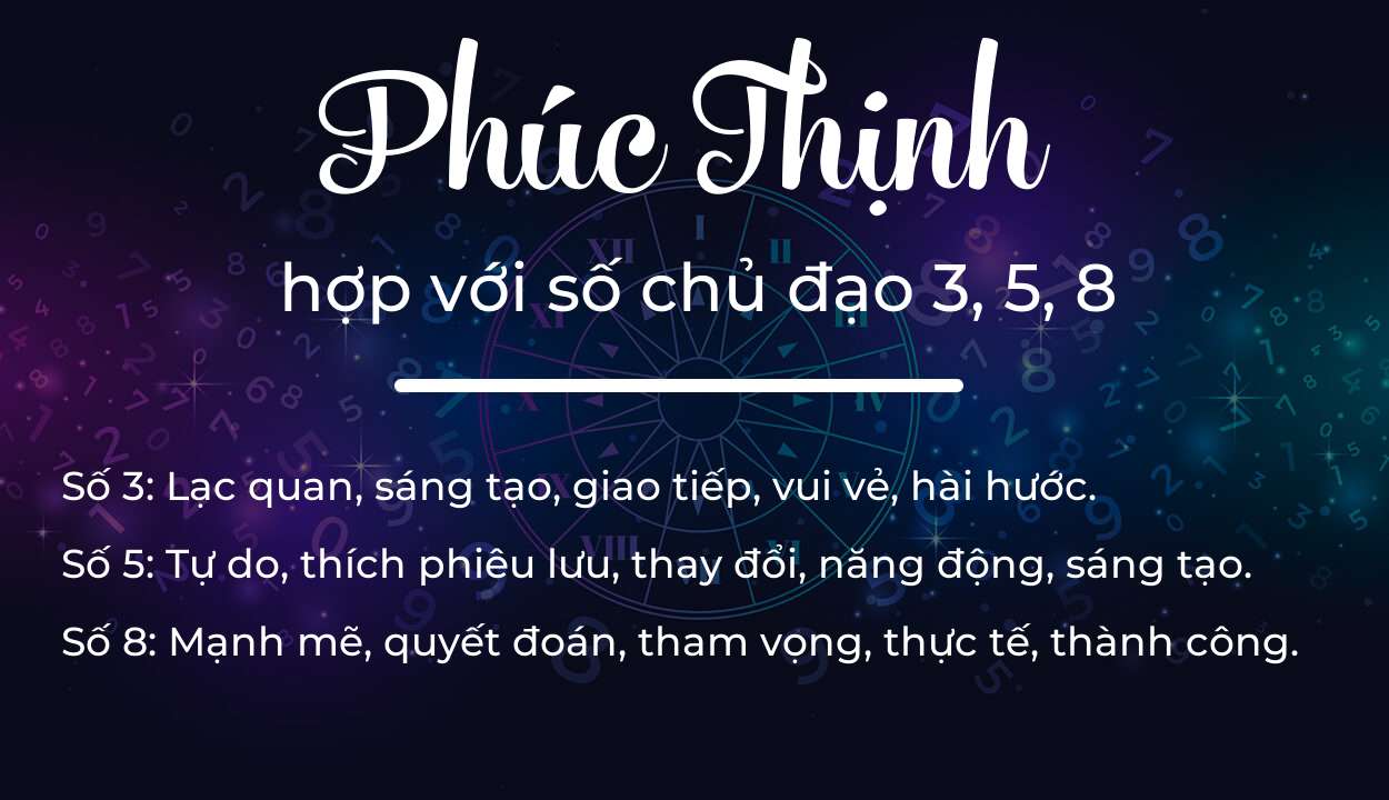 Tên Phúc Thịnh hợp với người có số chủ đạo 3, 5, 8