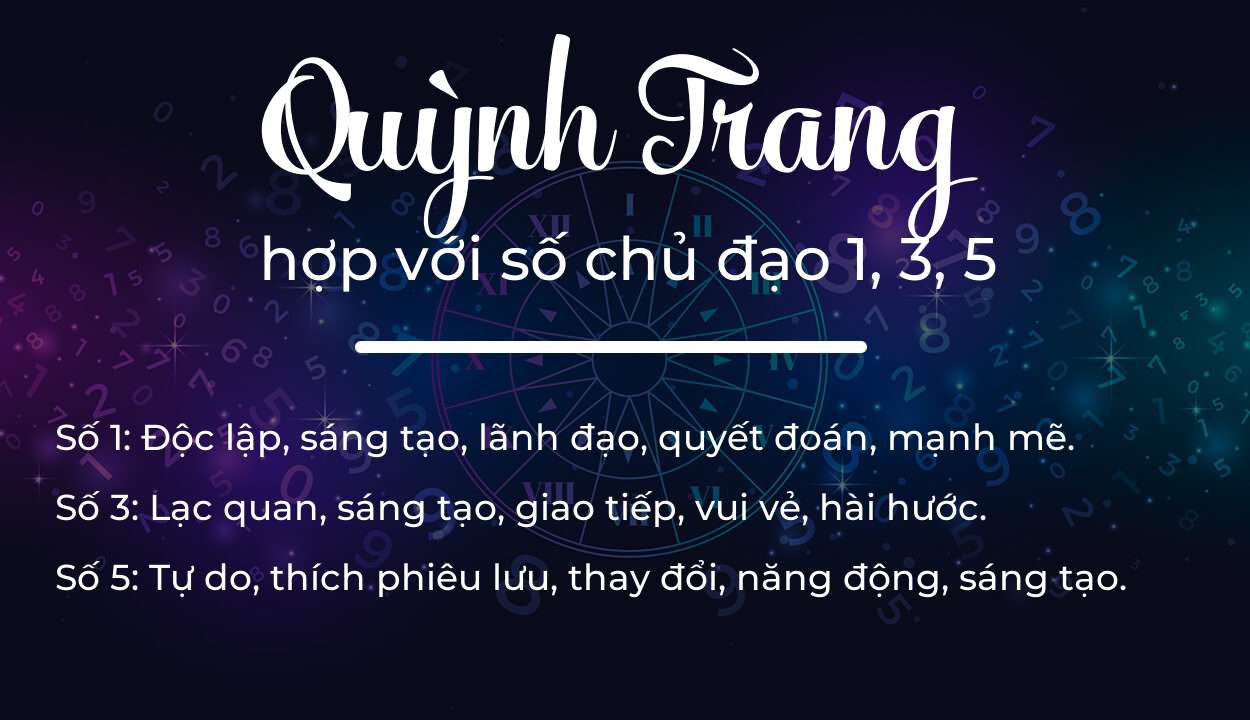 Tên Quỳnh Trang hợp với người có số chủ đạo 1, 3, 5