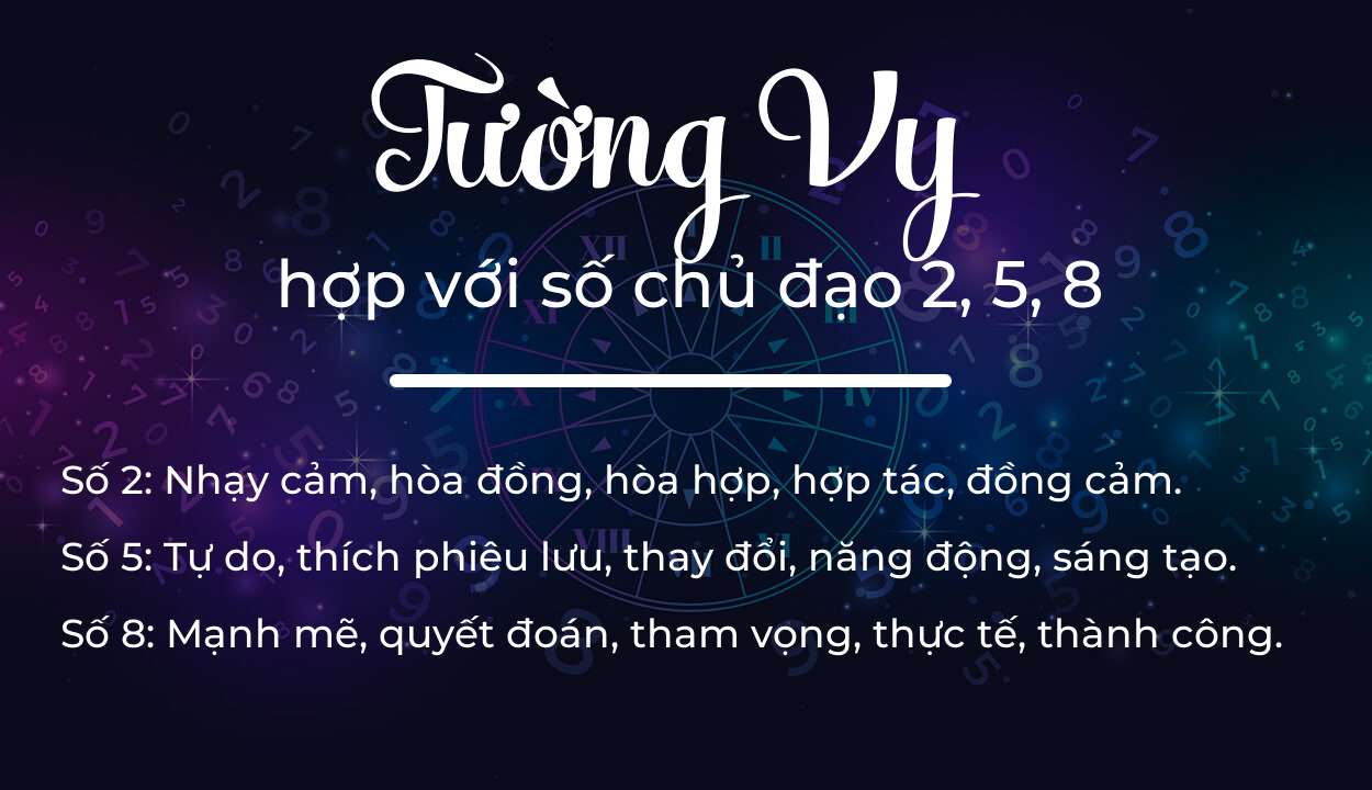 Tên Tường Vy hợp với người có số chủ đạo 2, 5, 8